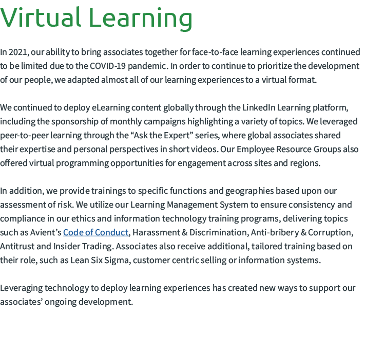 Virtual Learning In 2021, our ability to bring associates together for face-to-face learning experiences continued to...
