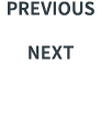 PREVIOUS NEXT
